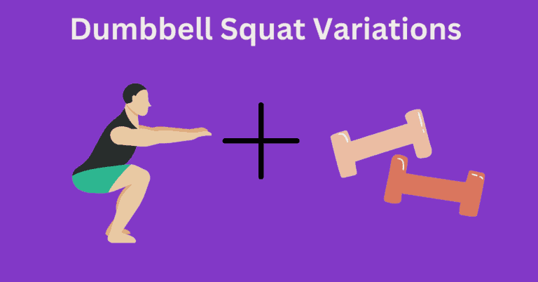 7 Best Dumbbell Squat Variations: Build Strength & Power