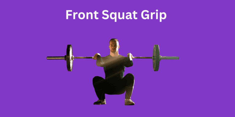 4 Unique Front Squat Grip: Full Guide